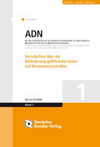Abbildung von: ADN - Vorschriften über die Beförderung gefährlicher Güter auf Binnenwasserstraßen - Deutscher Bundes-Verlag