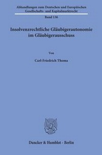 Abbildung von: Insolvenzrechtliche Gläubigerautonomie im Gläubigerausschuss - Duncker & Humblot