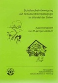 Cover: Schullandheimbewegung und Schullandheimp&auml;dagogik im Wandel der Zeiten - Verband Dt. Schullandheime