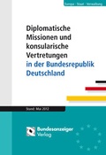 Cover: Diplomatische Missionen und konsularische Vertretungen in der Bundesrepublik Deutschland - Ausgabe Juli 2012 - Reguvis Fachmedien