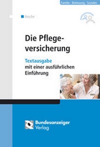 Abbildung von: Die Pflegeversicherung - Reguvis Fachmedien