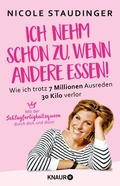 Cover: Ich nehm' schon zu, wenn andere essen - Droemer Knaur
