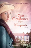 Cover: Gut Greifenau - Morgenr&ouml;te - Knaur