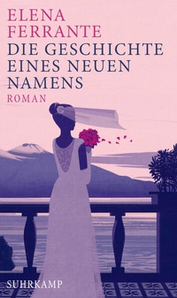 Enlarge image Cover: Die Geschichte eines neuen Namens - Suhrkamp
