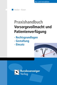 Abbildung von: Praxishandbuch Vorsorgevollmacht und Patientenverfügung - Reguvis Fachmedien