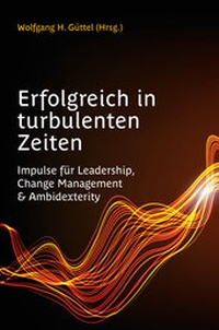 Abbildung von: Erfolgreich in turbulenten Zeiten - Edition Rainer Hampp