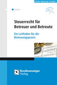 Abbildung von: Steuerrecht für Betreuer und Betreute - Reguvis Fachmedien