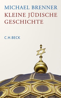 Abbildung von: Kleine jüdische Geschichte - C.H.BECK