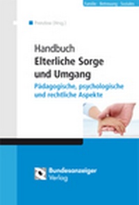 Abbildung von: Handbuch Elterliche Sorge und Umgang - Reguvis Fachmedien