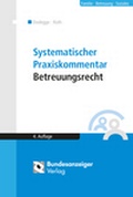Cover: Systematischer Praxiskommentar Betreuungsrecht - Reguvis Fachmedien