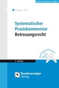 Cover: Systematischer Praxiskommentar Betreuungsrecht - Reguvis Fachmedien
