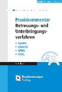 Abbildung von: Praxiskommentar Betreuungs- und Unterbringungsverfahren - Reguvis Fachmedien