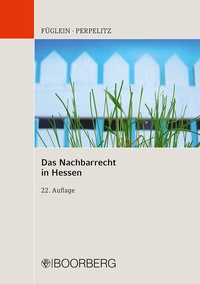 Abbildung von: Das Nachbarrecht in Hessen - Boorberg