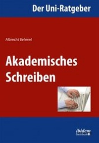 Abbildung von: Der Uni-Ratgeber: Akademisches Schreiben - ibidem