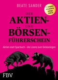 Cover: Der Aktien- und B&ouml;rsenf&uuml;hrerschein - FinanzBuch Verlag