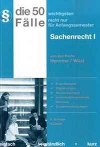 Bild vergrößern Bild: Die 50 wichtigsten Fälle Sachenrecht I - Hemmer-Wüst