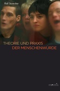 Cover: Theorie und Praxis der Menschenw&uuml;rde - mentis