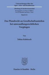 Abbildung von: Das Pfandrecht an Gesellschaftsanteilen bei umwandlungsrechtlichen Vorgängen - Duncker & Humblot