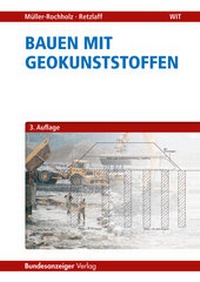 Abbildung von: Bauen mit Geokunststoffen - Reguvis Fachmedien