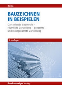 Abbildung von: Bauzeichnen in Beispielen - Reguvis Fachmedien