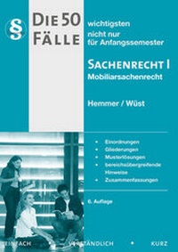 Bild vergrößern Bild: Die 50 wichtigsten Fälle zum Mobiliarsachenrecht - Hemmer-Wüst