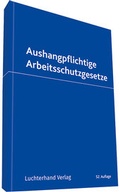 Cover: Aushangpflichtige Arbeitsschutzgesetze - Luchterhand