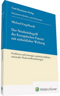 Abbildung von: Der Neuheitsbegriff des Europäischen Patents mit einheitlicher Wirkung - Carl Heymanns Verlag