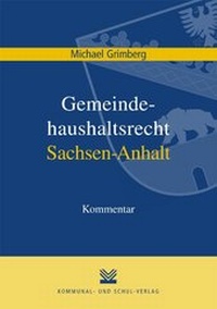 Abbildung von: Gemeindehaushaltsrecht Sachsen-Anhalt - Kommunal- und Schul-Verlag