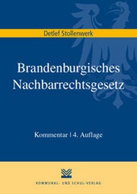 Abbildung von: Brandenburgisches Nachbarrechtsgesetz - Kommunal- und Schul-Verlag