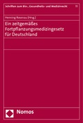 Cover: Ein zeitgem&auml;&szlig;es Fortpflanzungsmedizingesetz f&uuml;r Deutschland - Nomos