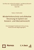 Abbildung von: Minderheitenschutz und allokative Steuerung im System von Konzern- und Übernahmerecht - Nomos