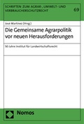 Cover: Die Gemeinsame Agrarpolitik vor neuen Herausforderungen - Nomos