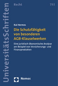 Abbildung von: Die Schutzfähigkeit von besonderen AGB-Klauselwerken - Nomos