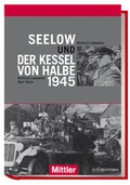 Cover: Seelow und der Kessel von Halbe 1945 - Mittler in Maximilian Verlag GmbH & Co. KG