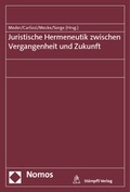 Cover: Juristische Hermeneutik zwischen Vergangenheit und Zukunft - Nomos