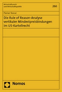 Abbildung von: Die Rule of Reason-Analyse vertikaler Mindestpreisbindungen im US-Kartellrecht - Nomos