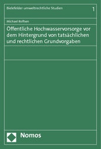 Abbildung von: Öffentliche Hochwasservorsorge vor dem Hintergrund von tatsächlichen und rechtlichen Grundvorgaben - Nomos
