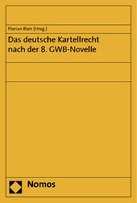 Abbildung von: Das deutsche Kartellrecht nach der 8. GWB-Novelle - Nomos