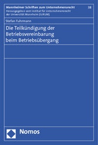 Abbildung von: Die Teilkündigung der Betriebsvereinbarung beim Betriebsübergang - Nomos