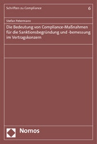 Abbildung von: Die Bedeutung von Compliance-Maßnahmen für die Sanktionsbegründung und -bemessung im Vertragskonzern - Nomos