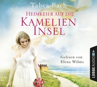 Abbildung von: Heimkehr auf die Kamelien-Insel - Lübbe Audio