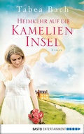 Cover: Heimkehr auf die Kamelien-Insel - Bastei L&uuml;bbe