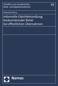 Abbildung von: Informationelle Gleichbehandlung konkurrierender Bieter bei öffentlichen Übernahmen - Nomos