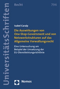 Abbildung von: Die Auswirkungen von One-Stop-Government und von Netzwerkstrukturen auf das Allgemeine Verwaltungsrecht - Nomos