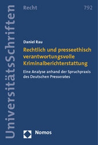 Abbildung von: Rechtlich und ethisch verantwortungsvolle Kriminalberichterstattung - Nomos