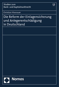 Abbildung von: Die Reform der Einlagensicherung und Anlegerentschädigung in Deutschland - Nomos