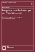 Cover: Das gebrochene Preismonopol der Pharmaindustrie - Nomos