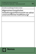 Cover: Allgemeines Europ&auml;isches Verwaltungsverfahrensrecht vor seiner unionsrechtlichen Kodifizierung? - Nomos