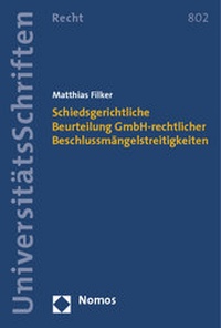 Abbildung von: Schiedsgerichtliche Beurteilung GmbH-rechtlicher Beschlussmängelstreitigkeiten - Nomos