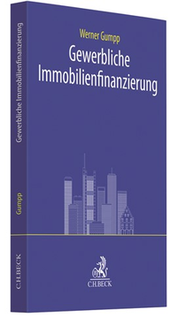 Abbildung von: Gewerbliche Immobilienfinanzierung - C.H.BECK